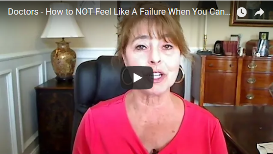 Doctors How to NOT Feel Like A Failure When You Cannot Cure The Illness Its About How You Live